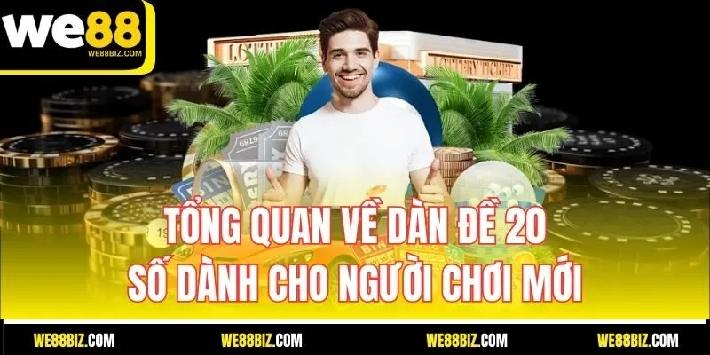 Tổng Quan Về Dàn Đề 20 Số Dành Cho Người Chơi Mới